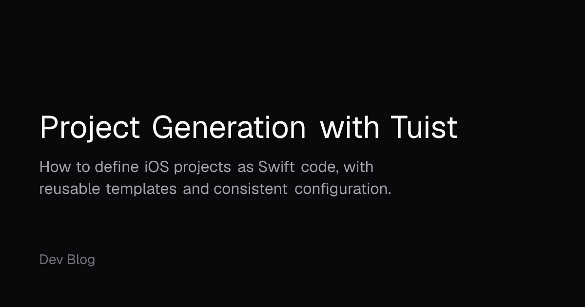 Project Generation with Tuist | Bradley Windybank